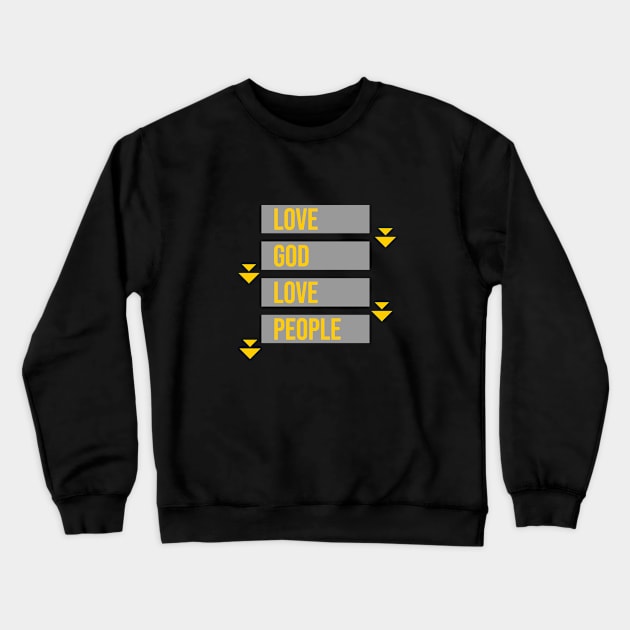 Love God Love People | God First Crewneck Sweatshirt by Nana On Here